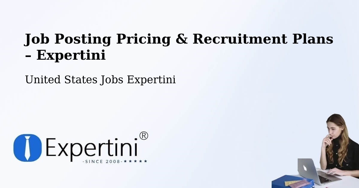 Job Posting Pricing & Recruitment Plans – Helena - Helena, United States Jobs Expertini